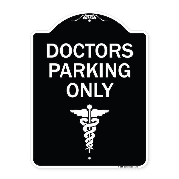 Doctor Parking Only Heavy-Gauge Aluminum Architectural Sign, 24" x 18", BW-1824-24138